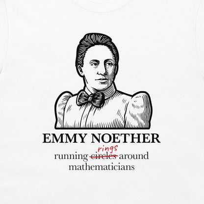 A white crewneck t-shirt featuring a black line art graphic of Emmy Noether with the text 'EMMY NOETHER' and 'running circles around mathematicians' printed below.