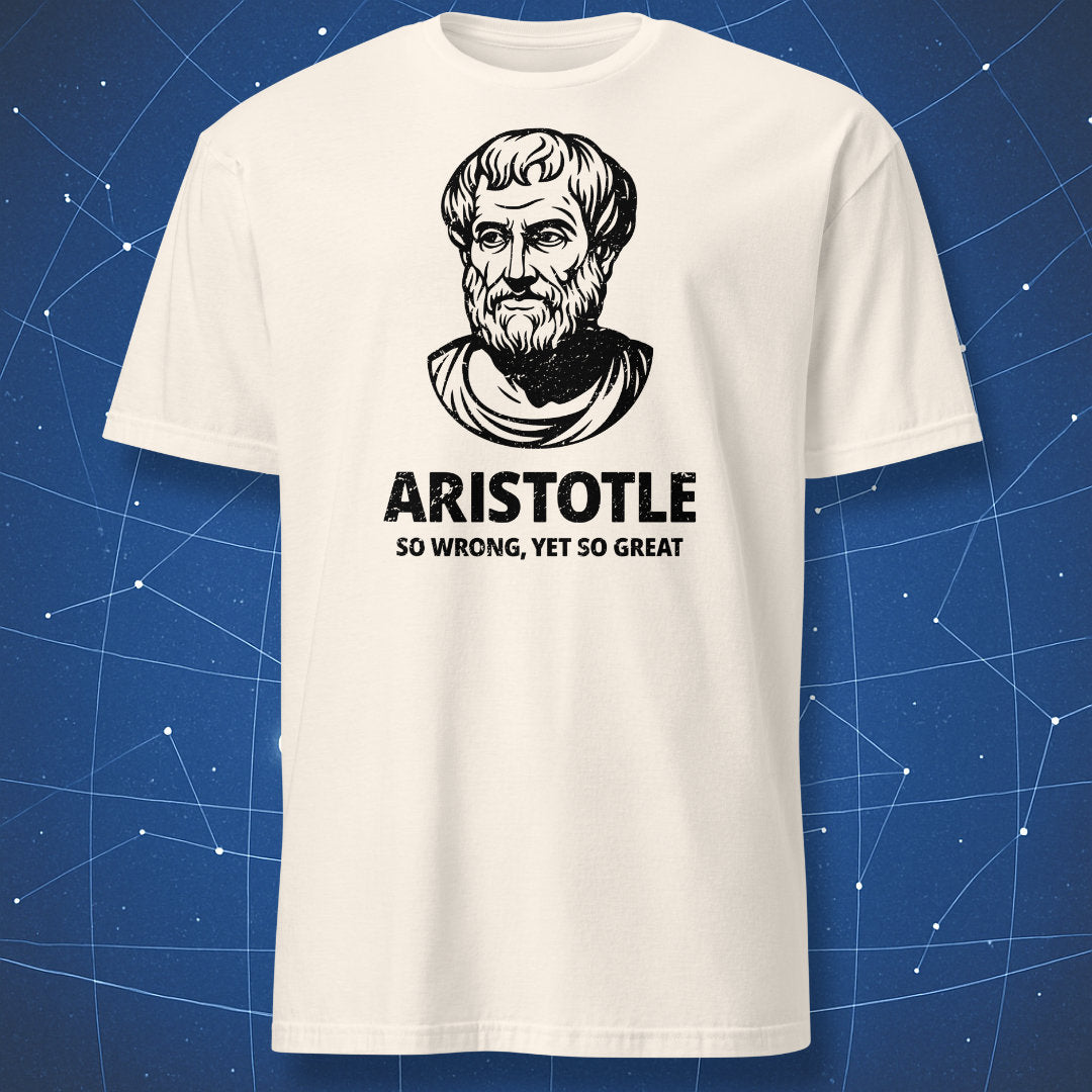 Natural color T-shirt with black Aristotle graphic and humorous caption “So Wrong, Yet So Great” – philosophy and science humor shirt by DorkMatter.