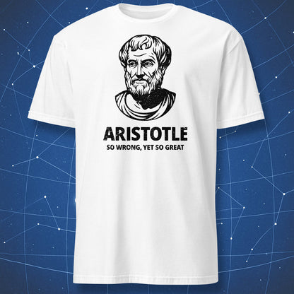 White T-shirt with black Aristotle portrait and text “So Wrong, Yet So Great” – funny philosopher T-shirt by DorkMatter.