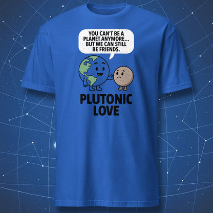 Royal blue T-shirt with cartoon Earth and Pluto and text “Plutonic Love” – funny science humor design by DorkMatter.