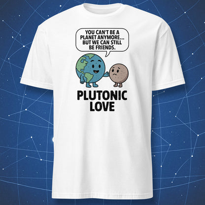 White T-shirt with colorful Earth and Pluto cartoon and text “Plutonic Love” – funny astronomy and friendship T-shirt by DorkMatter.