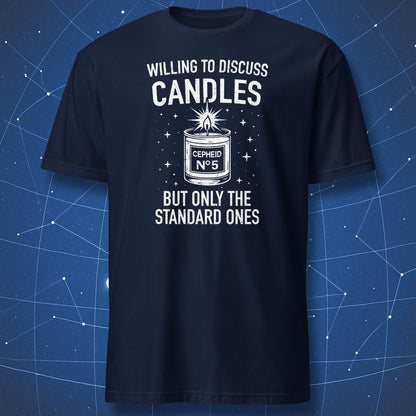 Navy T-shirt with chalk-style candle graphic labeled “Cepheid No. 5” surrounded by stars and text “Willing to Discuss Candles But Only the Standard Ones” – funny space science T-shirt by DorkMatter.