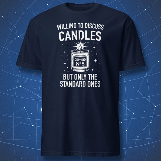 Navy T-shirt with chalk-style candle graphic labeled “Cepheid No. 5” surrounded by stars and text “Willing to Discuss Candles But Only the Standard Ones” – funny space science T-shirt by DorkMatter.