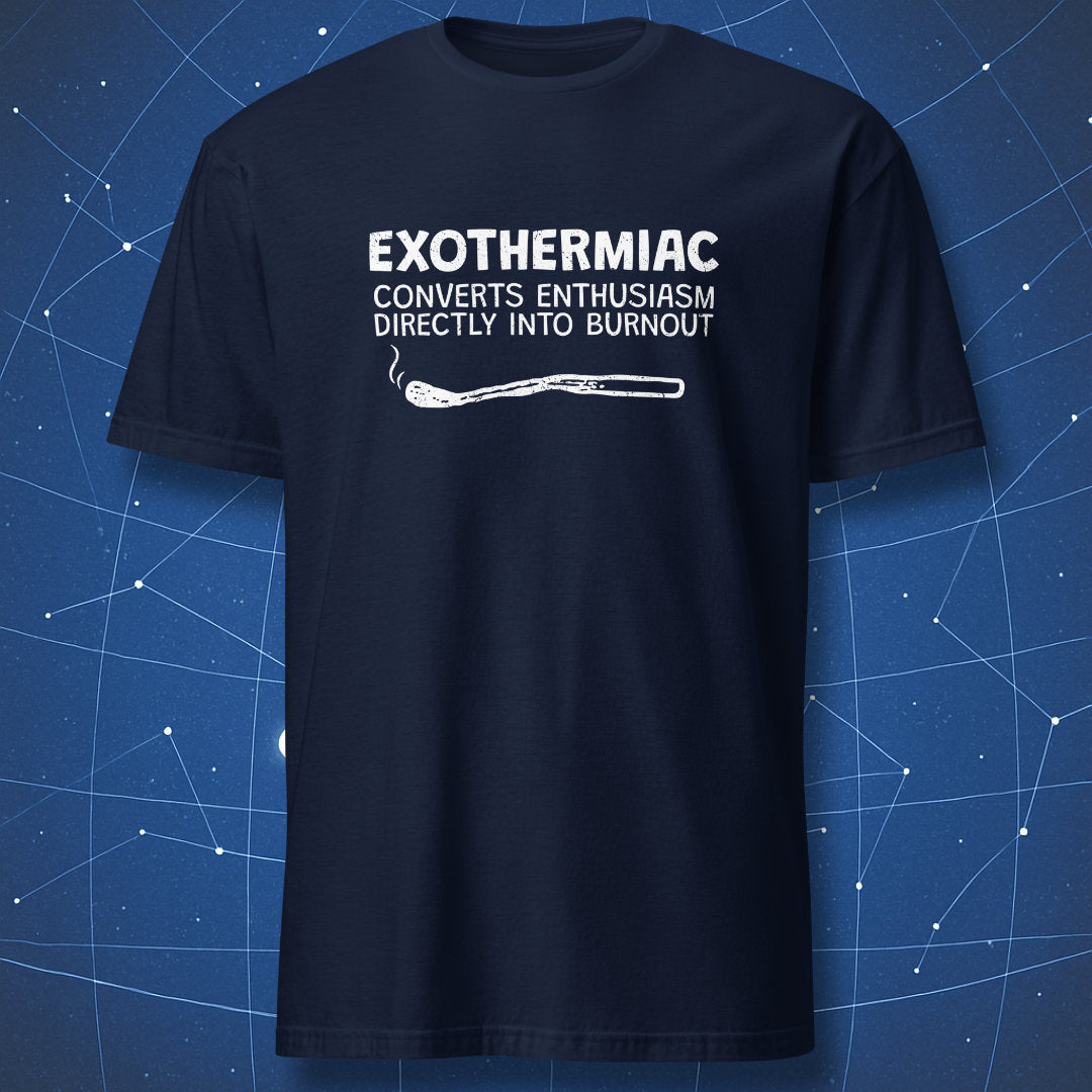 Navy T-shirt showing “Exothermiac” text with a smoldering match illustration — funny chemistry pun for exhausted salespeople and overworked scientists.