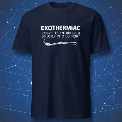 Navy T-shirt showing “Exothermiac” text with a smoldering match illustration — funny chemistry pun for exhausted salespeople and overworked scientists.