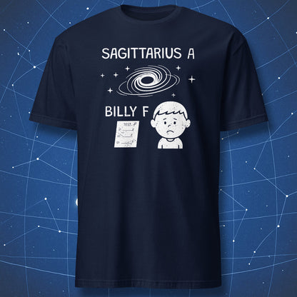 Navy T-shirt with white distressed graphic showing black hole “Sagittarius A” above sad student “Billy F.” Space humor tee.