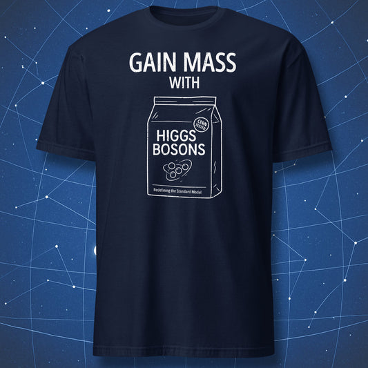 funny science T-shirt on dark navy fabric with white chalk line art of a “Higgs Bosons” supplement bag and the phrase “Gain Mass With – Redefining the Standard Model – CERN Tested”