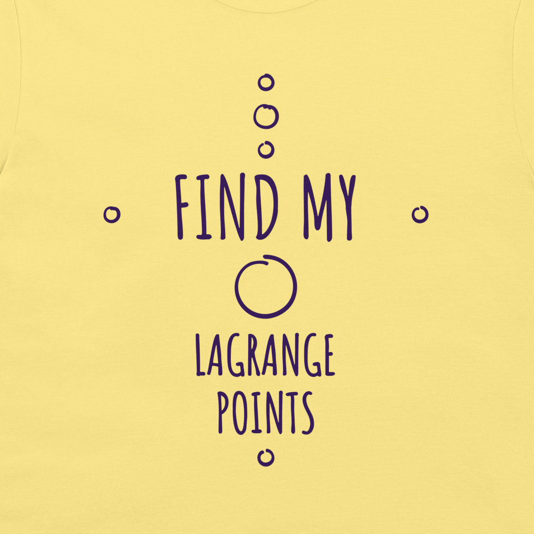 A pale yellow t-shirt featuring a dark purple graphic print that reads 'FIND MY LAGRANGE POINTS' with mathematical circle and dot symbols.