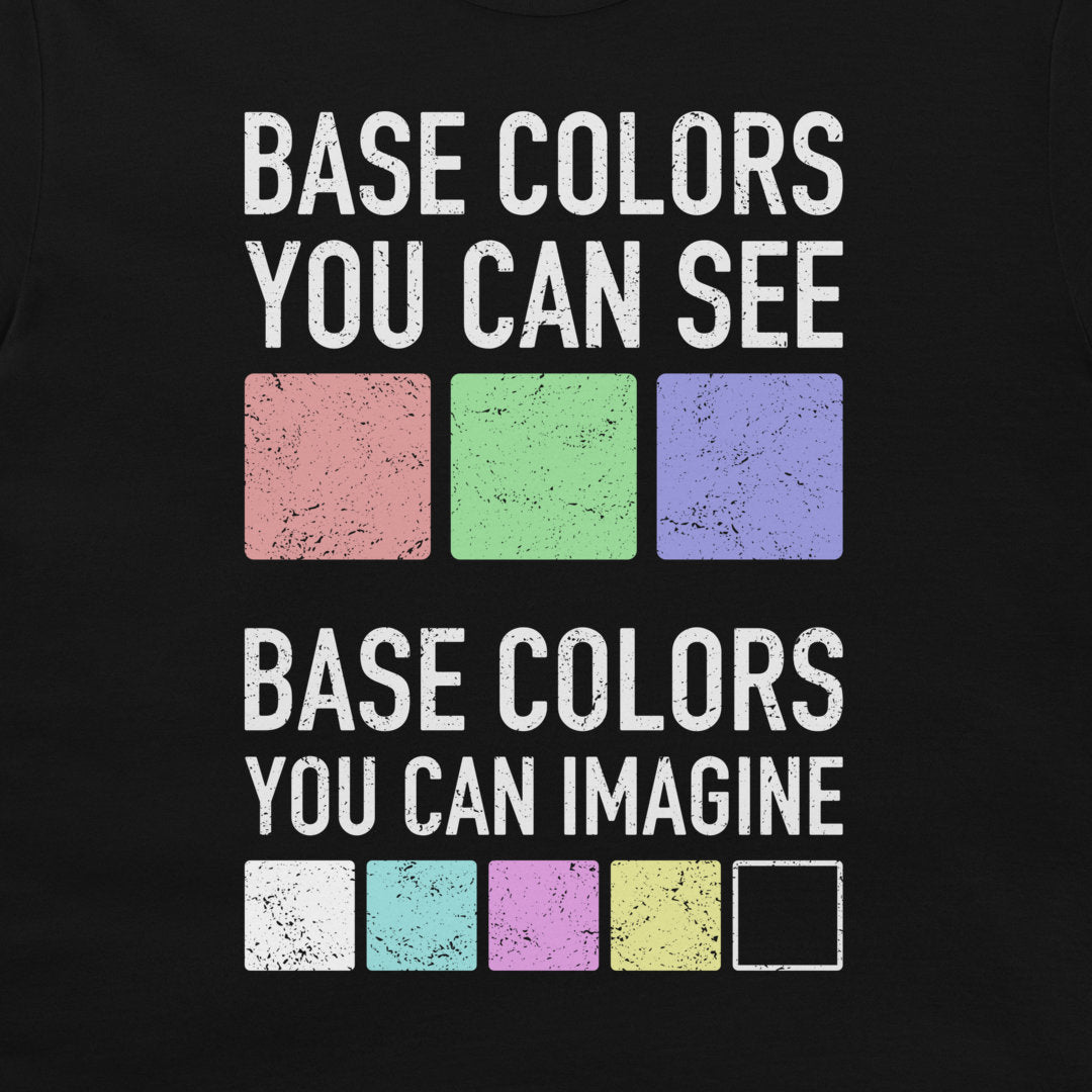 A black graphic t-shirt featuring the distressed white text 'BASE COLORS YOU CAN SEE' above three color swatches (red, green, blue) and 'BASE COLORS YOU CAN IMAGINE' below three additional color swatches (white, cyan, magenta, yellow, black).
