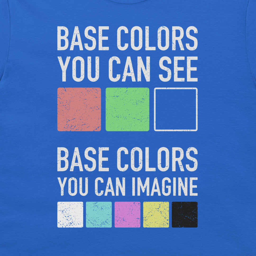 A close-up of a blue graphic print on a shirt or fabric, featuring white distressed text that reads 'BASE COLORS YOU CAN SEE' above three color swatches (red, green, and blue) and 'BASE COLORS YOU CAN IMAGINE' below five additional color swatches including white, cyan, magenta, yellow, and black.