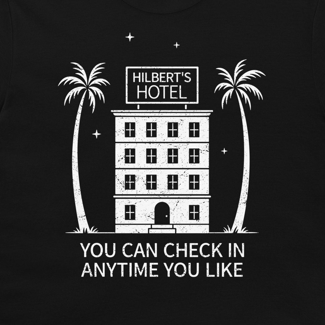 A black graphic print featuring a white distressed illustration of 'Hilbert's Hotel' with two palm trees and the text 'YOU CAN CHECK IN ANYTIME YOU LIKE'.