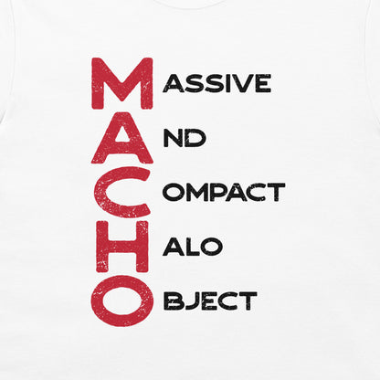 White t-shirt featuring a graphic print with the word 'MACHO' spelled vertically in distressed red letters next to the phrase 'MASSIVE AND OMPACT ALObject' in black text.