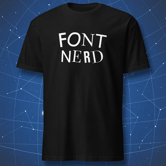 Font Nerd - T-Shirt