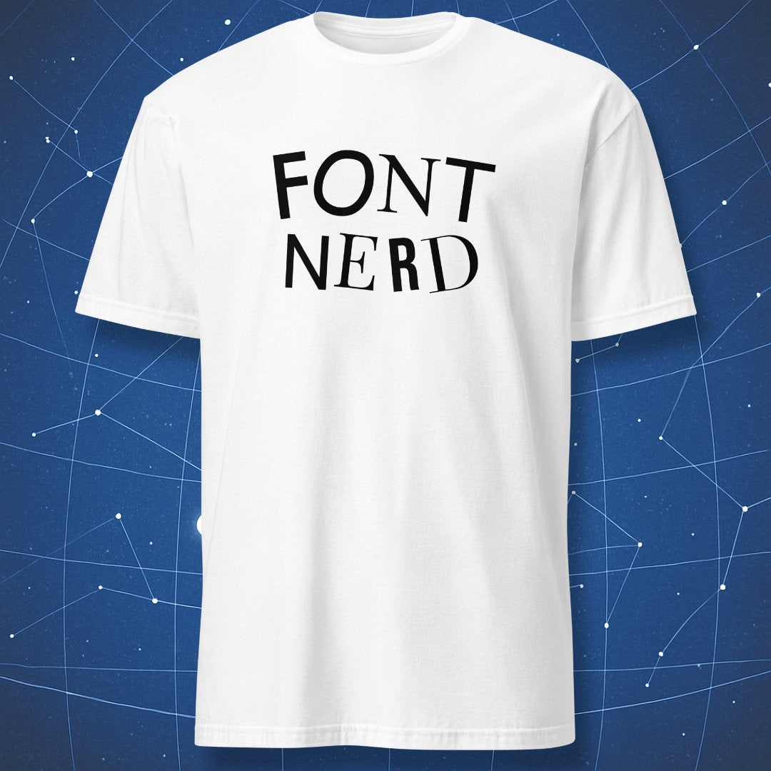 Font Nerd - T-Shirt