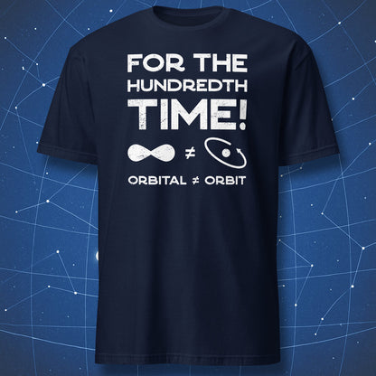 Orbital ≠ Orbit T-shirt – humorous science design with bold white lettering and atomic diagrams on navy blue shirt.