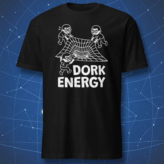 Dork Energy T-shirt – funny physics parody design with cartoon scientists stretching spacetime fabric, white print on black shirt.