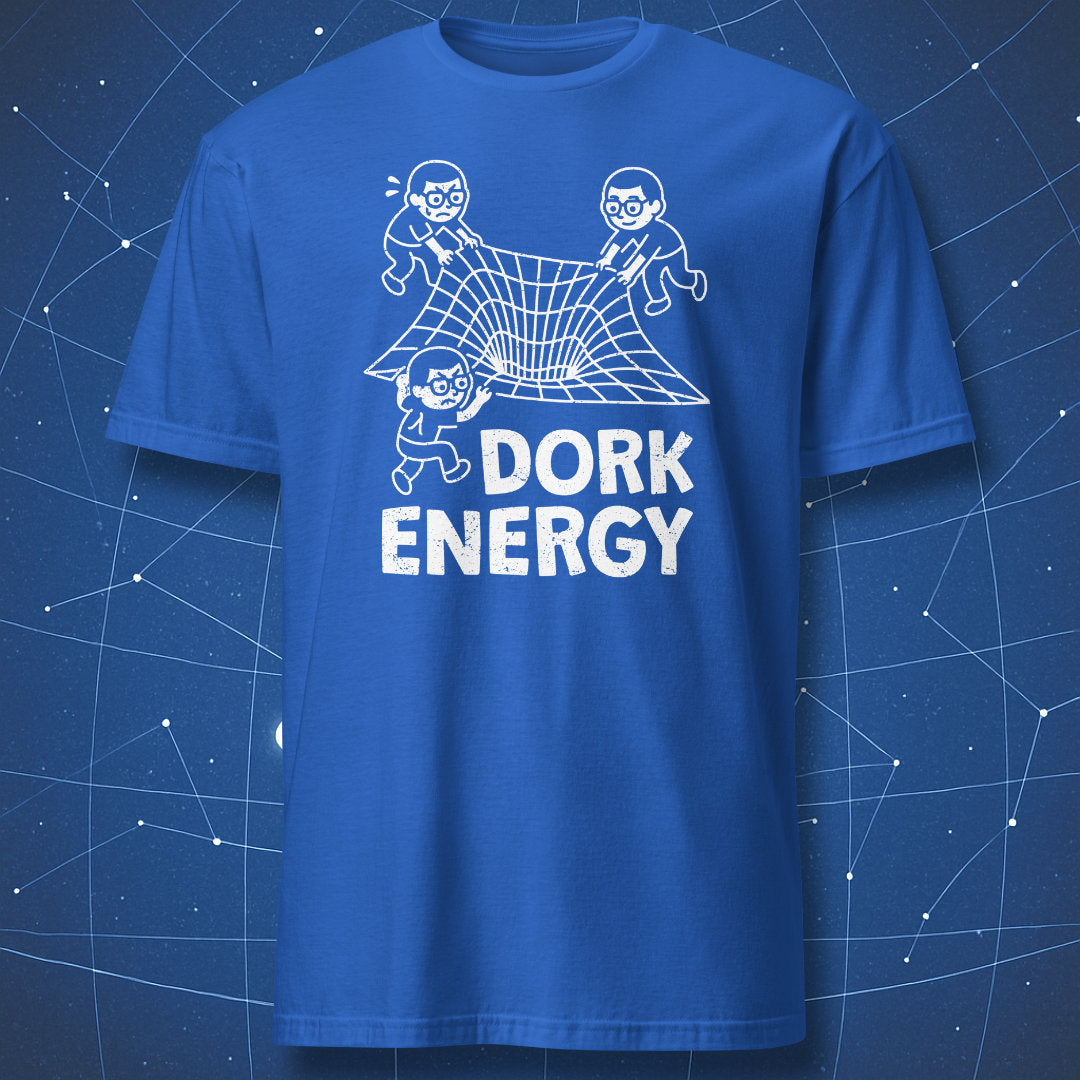 Dork Energy T-shirt – physics humor design with dorks expanding spacetime, white print on royal blue shirt.