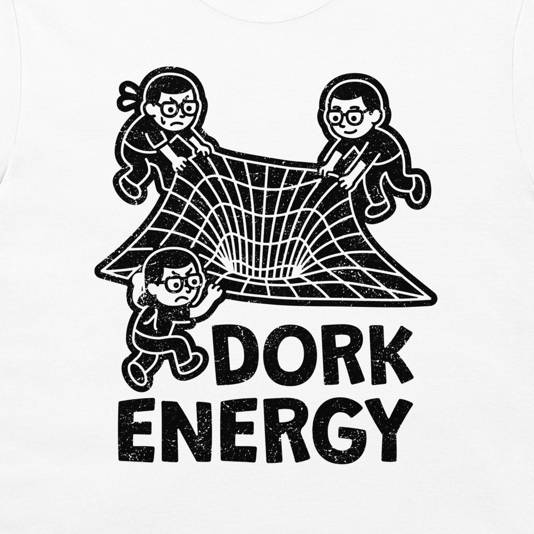 Dork Energy T-shirt – funny science design with black print showing cartoon nerds stretching space fabric, printed on white shirt.