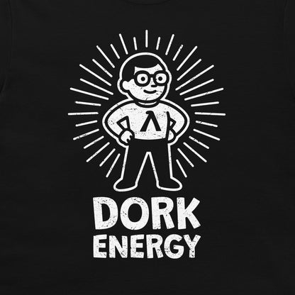 A black t-shirt featuring a white distressed graphic of a cartoon character with glasses and a Lambda symbol on the chest, surrounded by radiating lines, with the text 'DORK ENERGY' printed below.