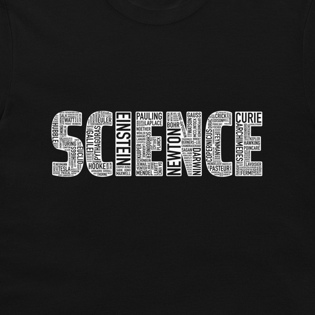 A black crewneck t-shirt featuring a large graphic on the chest that spells 'SCIENCE' in bold white letters, filled with various white text names of famous scientists.