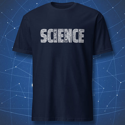 White word “SCIENCE” composed of many famous scientist names, printed on navy t-shirt.