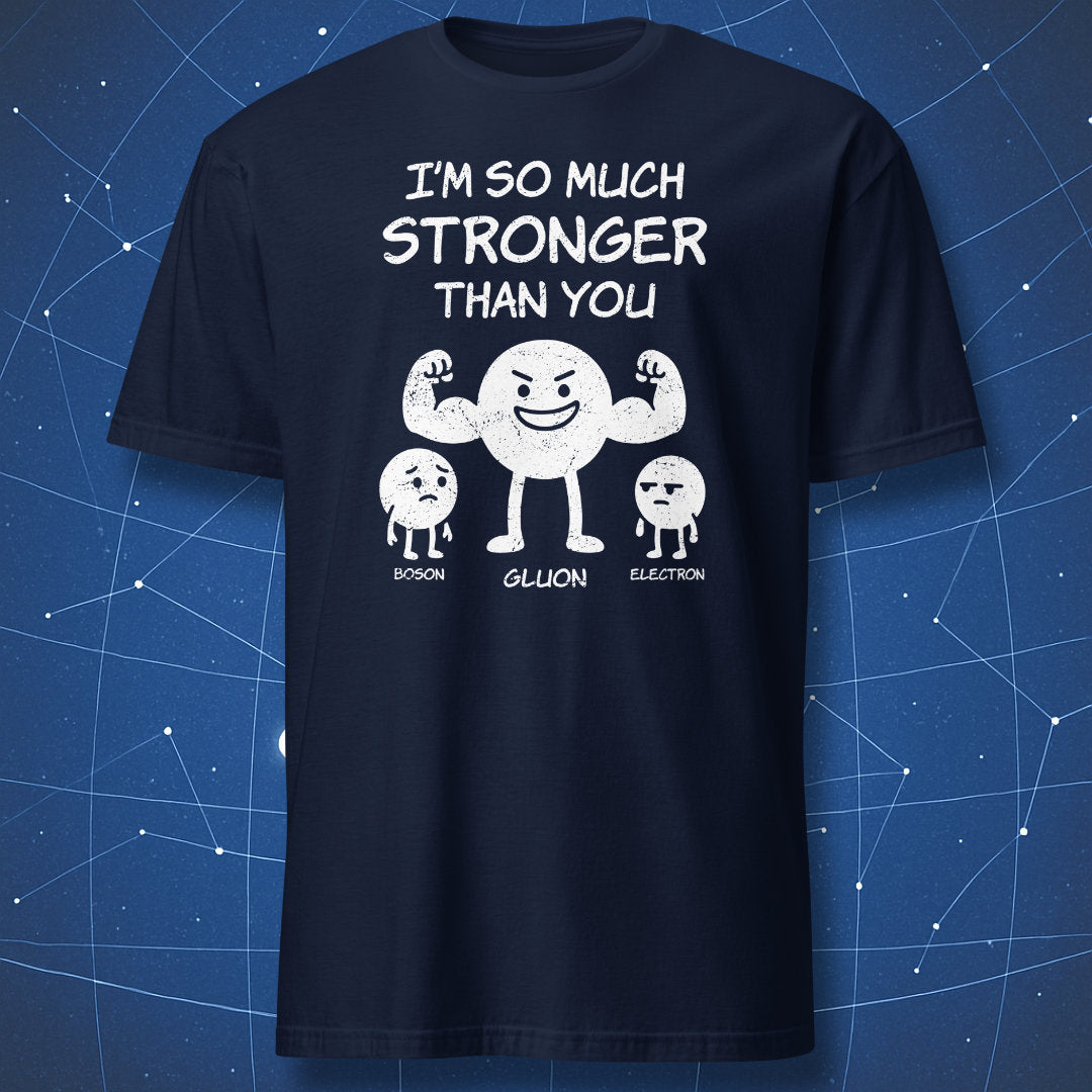 Funny Gluon physics T-shirt – strong force cartoon character flexing next to Electron and Boson, white print on navy shirt.