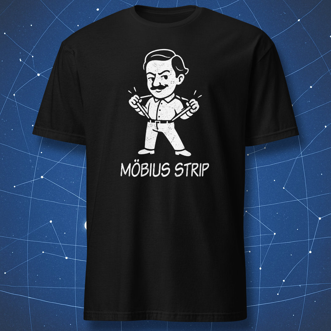 Black t-shirt with cartoon August Möbius pulling his suspenders, white graphic, text ‘Möbius Strip.’ Funny math pun design.