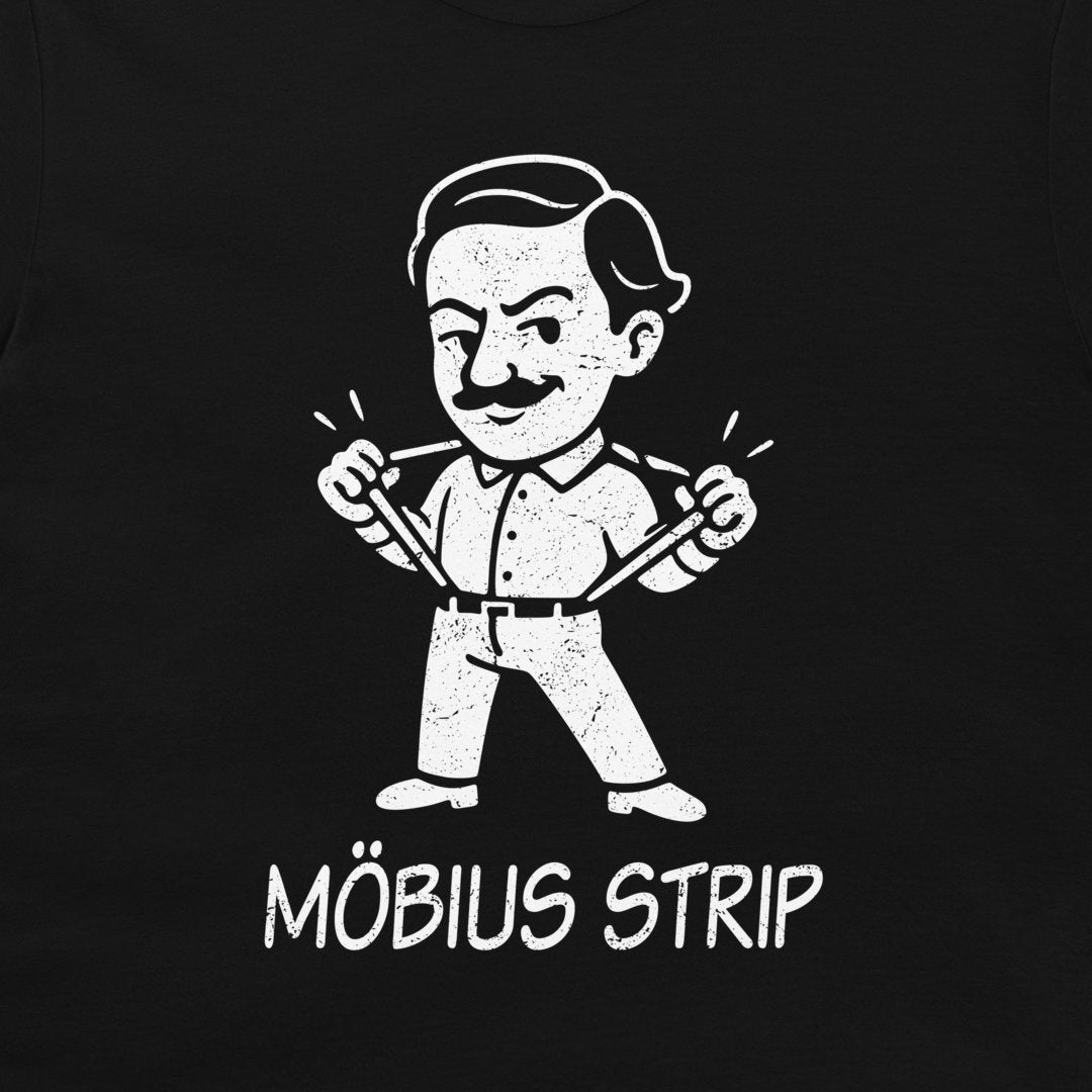 A black t-shirt featuring a white distressed graphic of a cartoon man pulling his suspenders, with the text 'MÖBIUS STRIP' printed below.