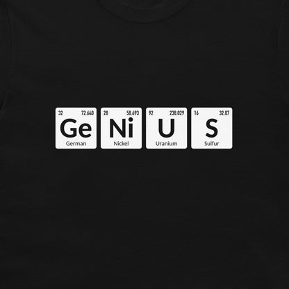 A close-up of a black t-shirt featuring a graphic of four white periodic table tiles spelling out 'GENIUS' (German, Nickel, Uranium, Sulfur).