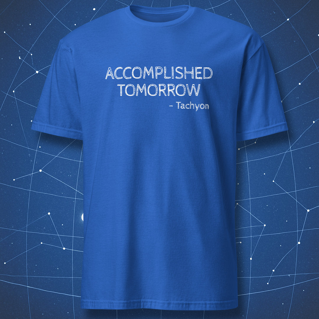 Royal‑blue T‑shirt with chalk‑style white text “Accomplished Tomorrow – Tachyon,” delivering a clever physics pun.