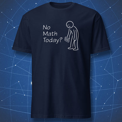 Navy blue t-shirt with 'No Math Today?' graphic on a blue geometric background