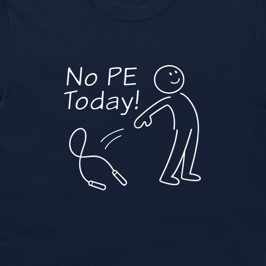 A close-up of a navy blue t-shirt featuring a white line art graphic of a stick figure and a jump rope with the text 'No PE Today!' printed on the chest.