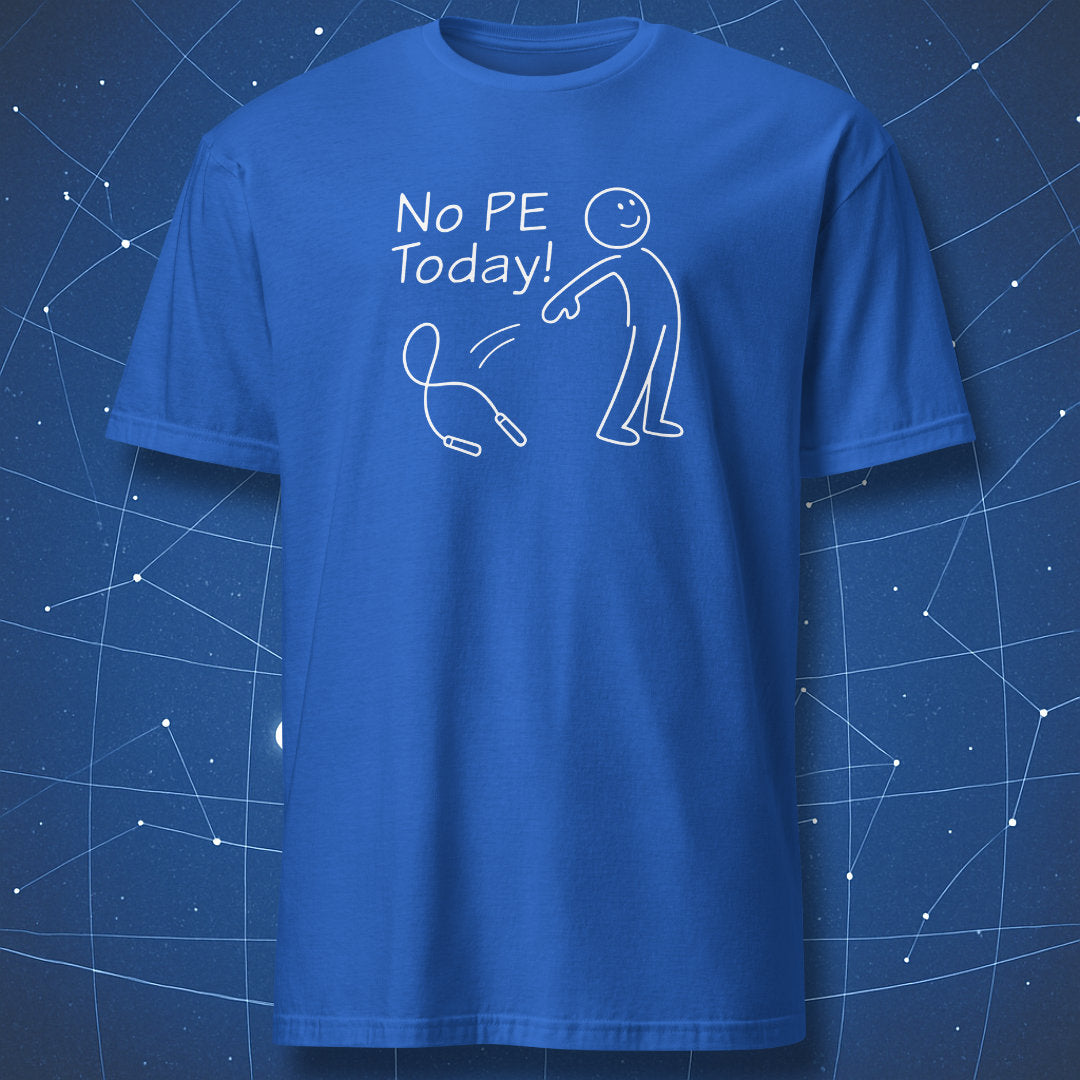 Blue t-shirt featuring cheerful “No PE Today!” minimalist illustration