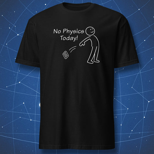 No Physics Today funny stick figure throwing calculator t-shirt on black background