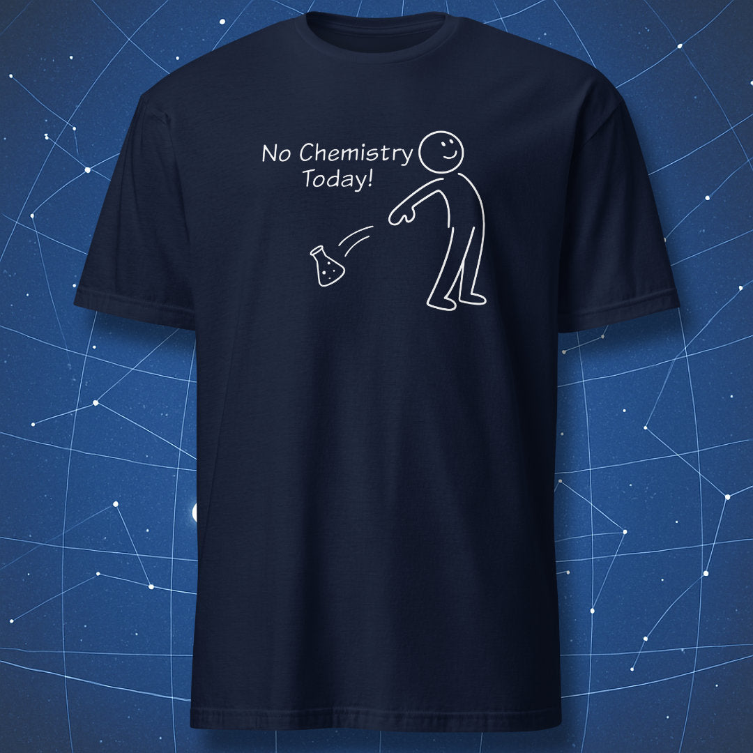 No Chemistry Today nerd humor t-shirt with happy stick figure and flask