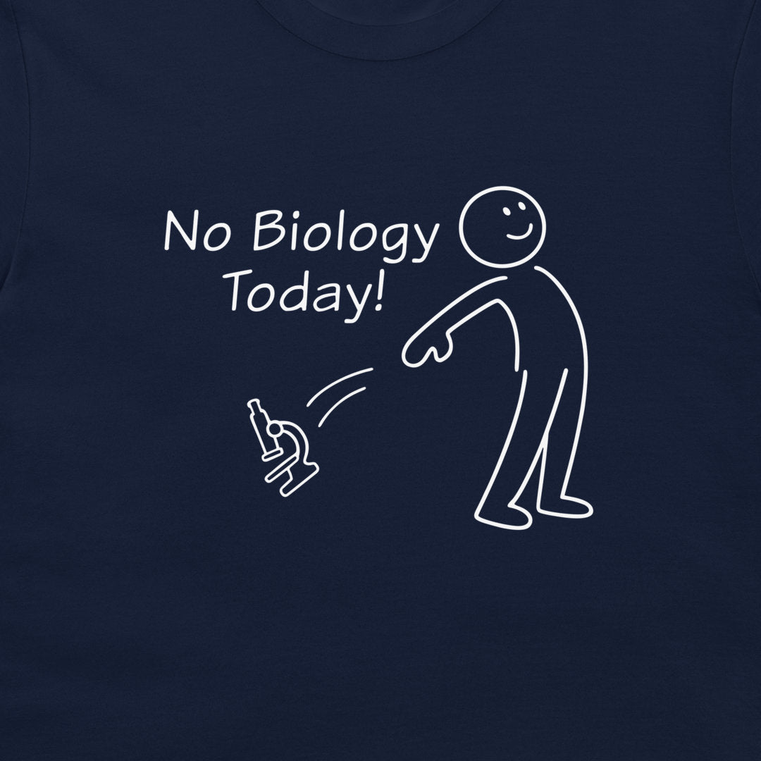 A close-up of a navy blue t-shirt featuring a white graphic print that reads 'No Biology Today!' next to a simple stick figure throwing a microscope.