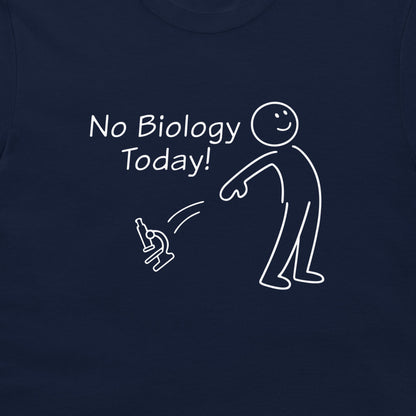 A close-up of a navy blue t-shirt featuring a white graphic print that reads 'No Biology Today!' next to a simple stick figure throwing a microscope.