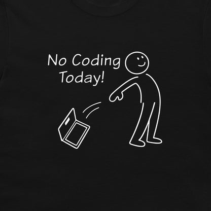 A close-up of a black garment, likely a t-shirt, featuring a white graphic print that reads 'No Coding Today!' next to a simple stick figure pushing a laptop away.