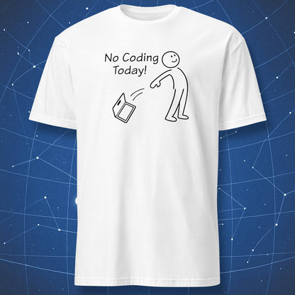 White t-shirt with black line art of a stick figure throwing a laptop and No Coding Today text