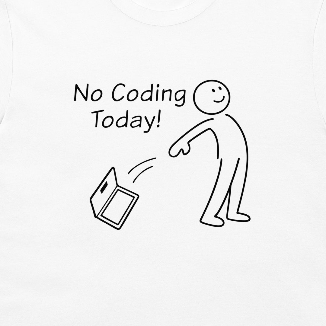 White t-shirt featuring a black line art graphic of a stick figure pushing a laptop away with the text 'No Coding Today!' printed on the chest.