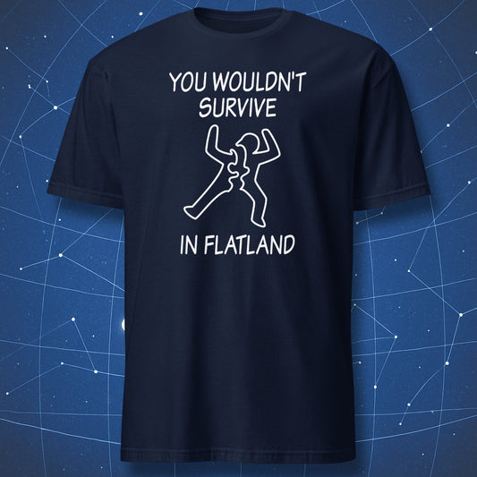 You wouldn’t survive in Flatland geometry joke t-shirt in navy blue
