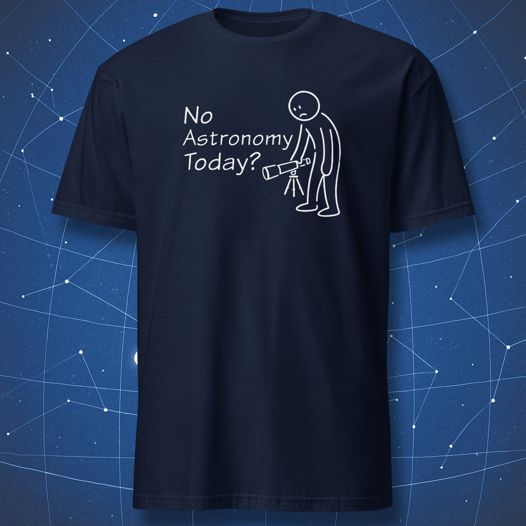 No astronomy today stargazer joke t-shirt with telescope illustration in navy blue