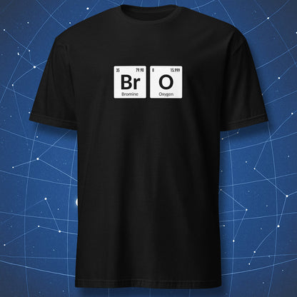 Bro periodic table chemistry t-shirt with Bromine and Oxygen elements