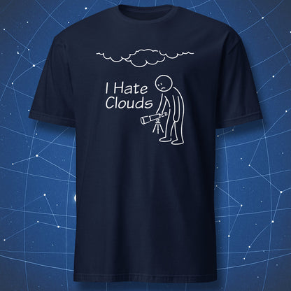Navy blue astronomy humor T-shirt showing a frustrated astronomer under clouds.