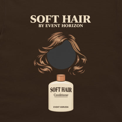 A dark brown graphic print featuring the text 'SOFT HAIR BY EVENT HORIZON' above an illustration of wavy brown hair and a cream-colored conditioner bottle labeled 'SOFT HAIR Conditioner EVENT HORIZON'.