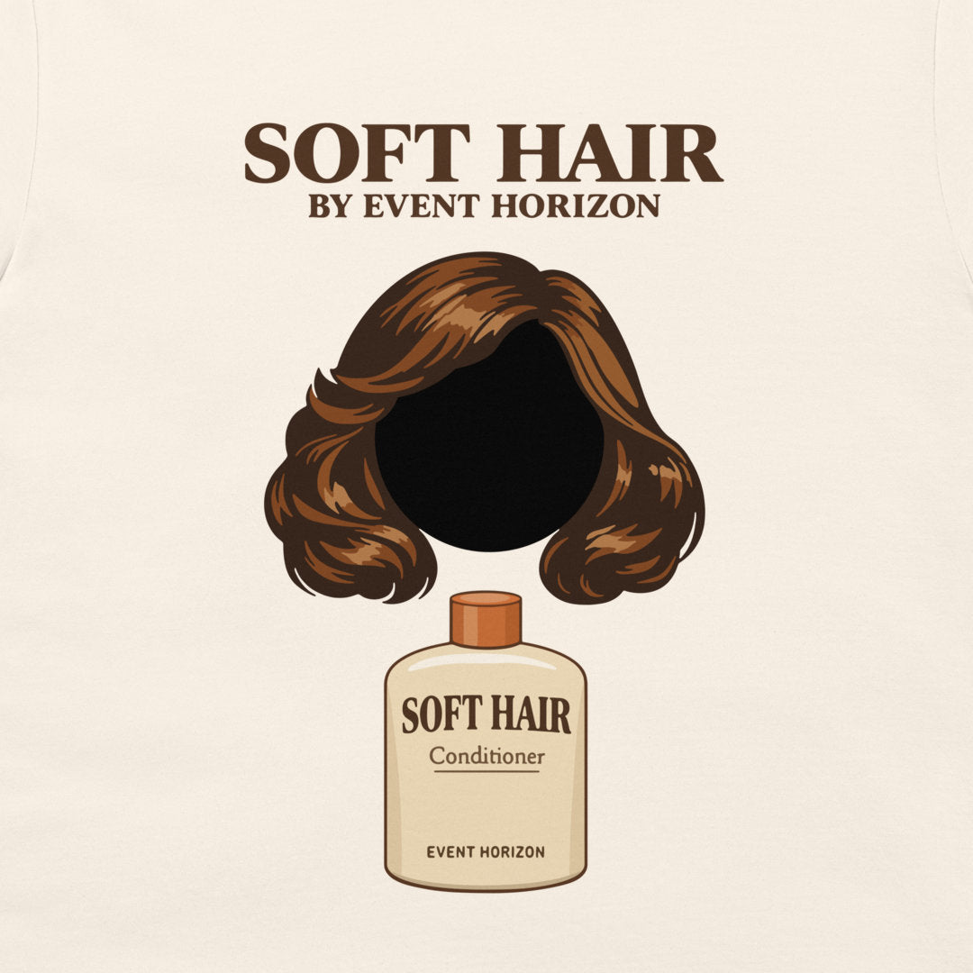 A cream-colored graphic print featuring brown text that reads 'SOFT HAIR BY EVENT HORIZON' above an illustration of wavy brown hair with a black oval cutout in the center and a beige conditioner bottle below.