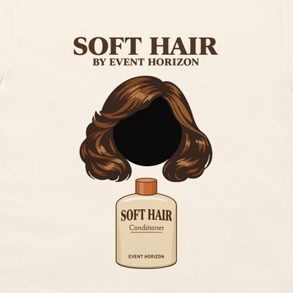 A cream-colored graphic print featuring brown text that reads 'SOFT HAIR BY EVENT HORIZON' above an illustration of wavy brown hair with a black oval cutout in the center and a beige conditioner bottle below.