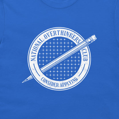 A close-up of a royal blue t-shirt featuring a white circular graphic with a pencil and the text 'NATIONAL OVERTHINKERS CLUB CONSIDER APPLYING'.