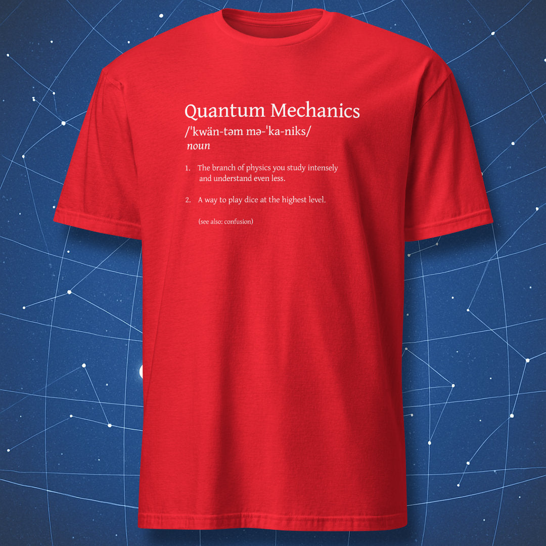 Quantum Mechanics definition funny quantum physics shirt red
