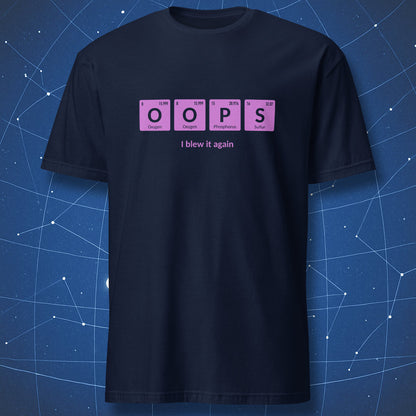 Funny periodic table OOPS chemistry shirt on navy t-shirt